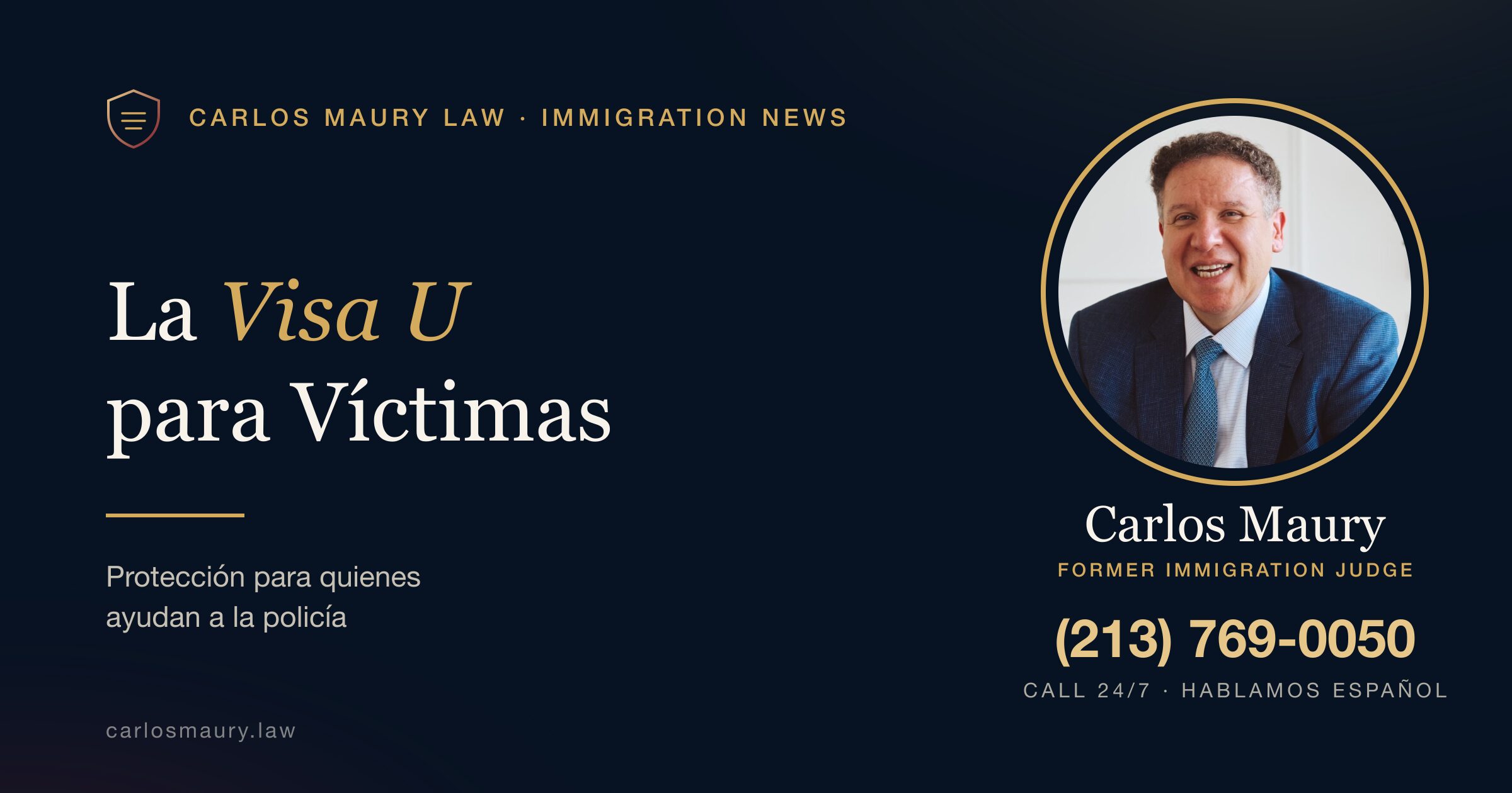 La Visa U: Protección para Víctimas de Delitos que Ayudan a la Policía
